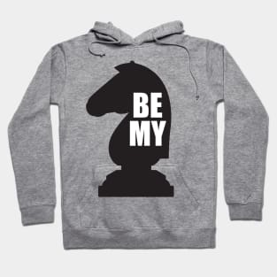 Be my Knight design Hoodie